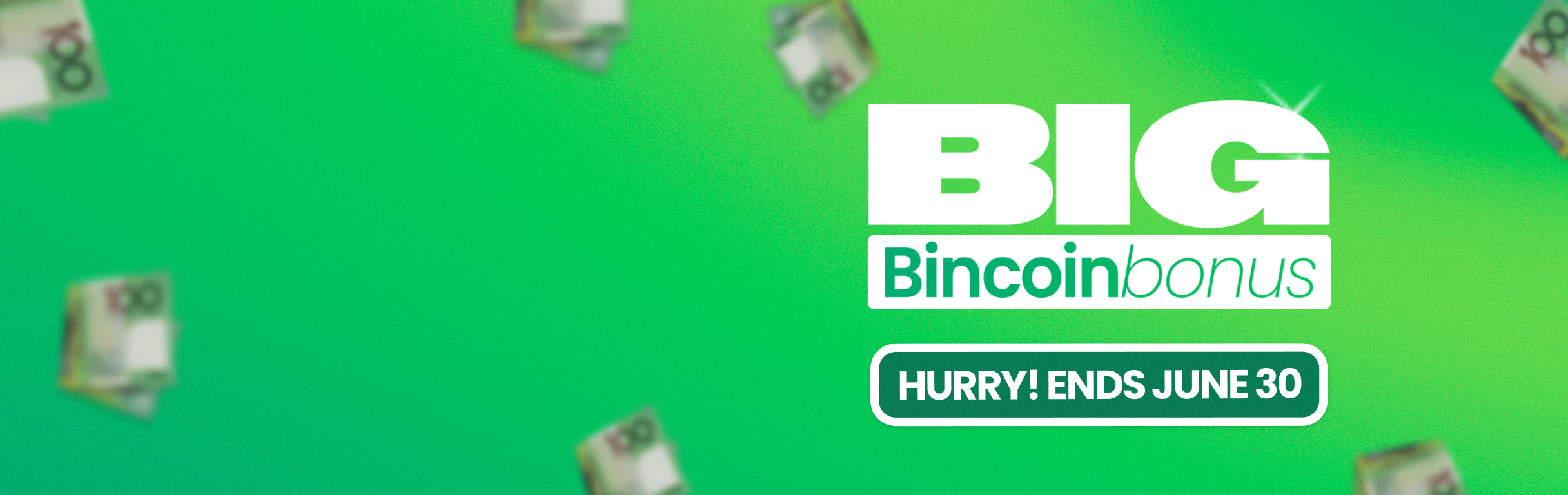 Big Bincoin Bonus Ends Soon